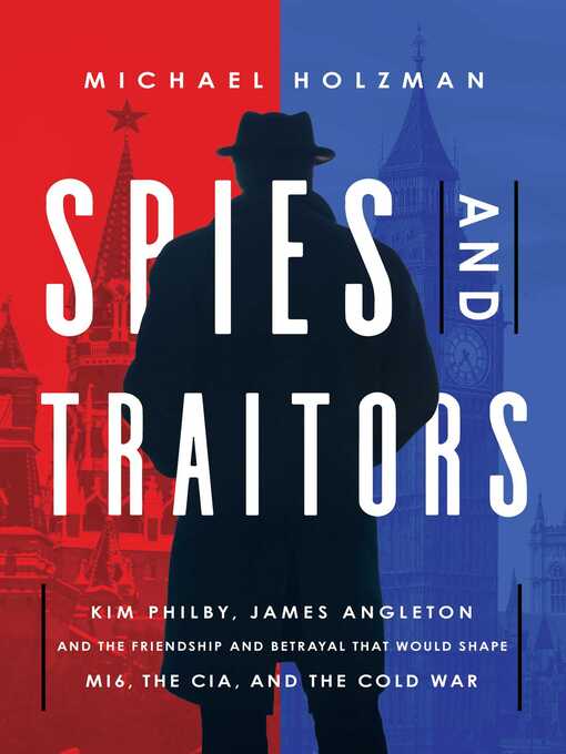 Title details for Spies and Traitors by Michael Holzman - Wait list